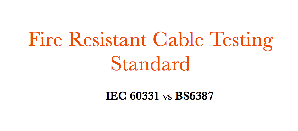 การทดสอบสายไฟทนไฟ Standardï¼ IEC 60331 VS BS6387